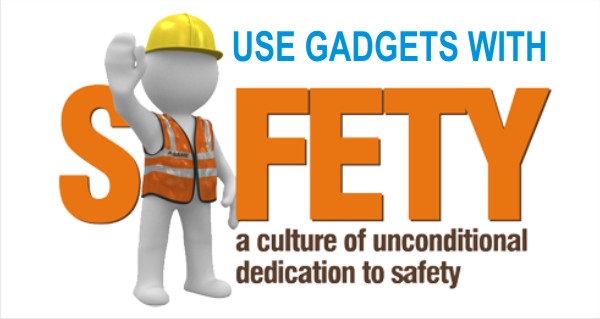 Safety Precautions while using the Electronic Gadgets